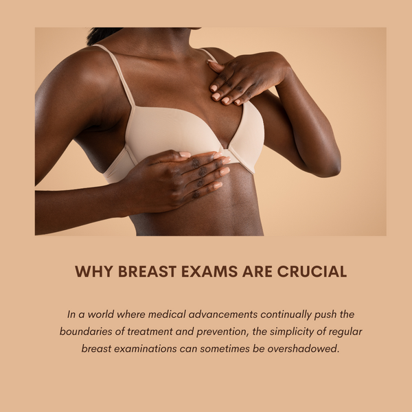 Why Breast Exams Are Crucial: A Comprehensive Guide