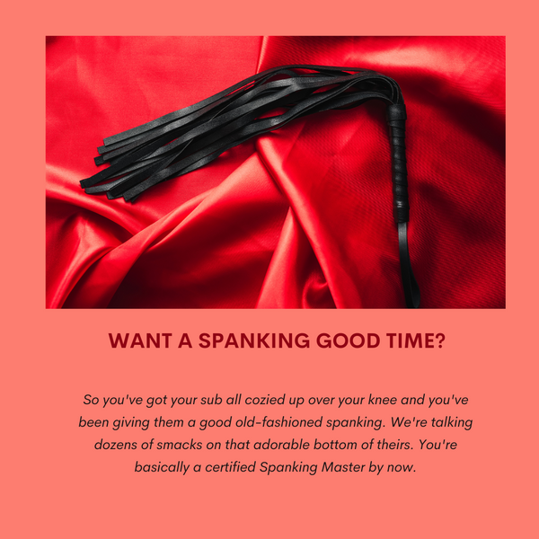 Get Ready for a Spanking Good Time!