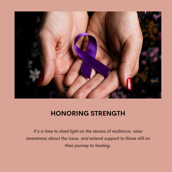 Honoring Strength: Domestic Violence Survivors Month