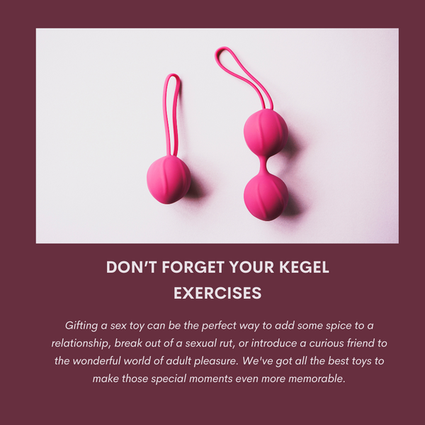 Don’t Forget Your Kegel Exercises