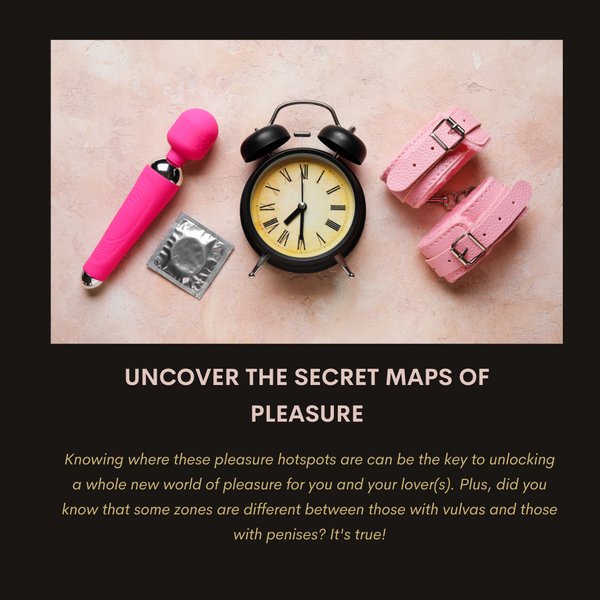 Uncover the Secret Maps of Pleasure: Erogenous Zones