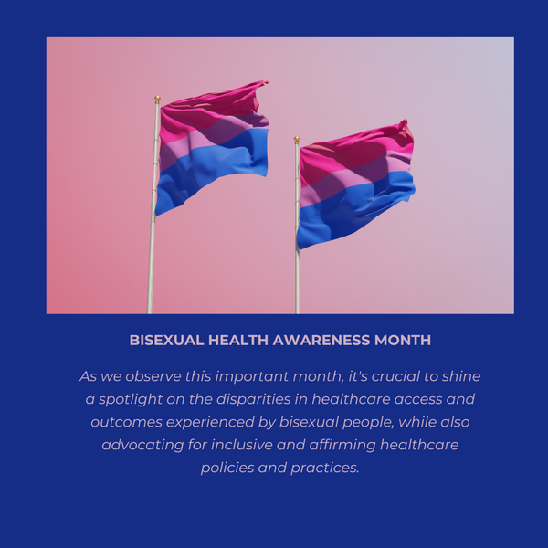 Celebrating Bisexual Health Awareness Month: Breaking Stigma, Promoting Wellness