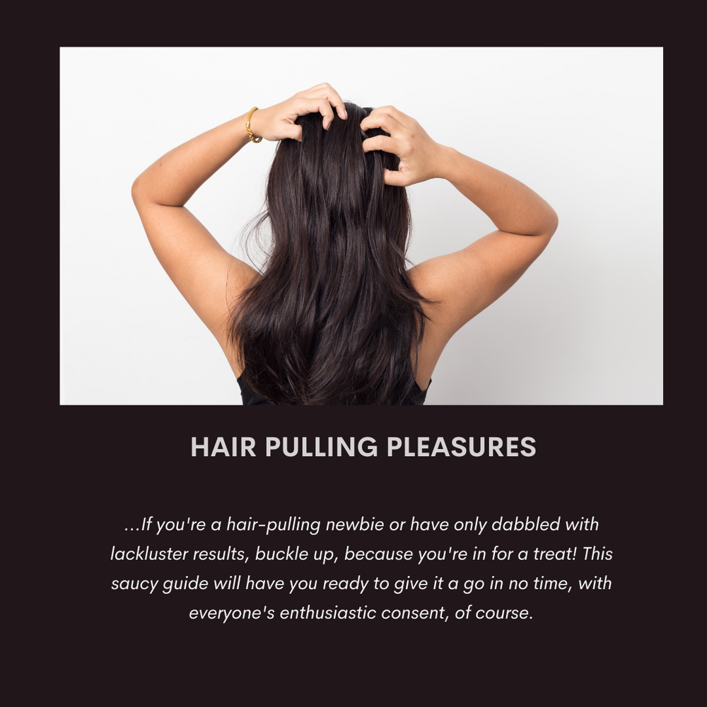 Hair Pulling Pleasures