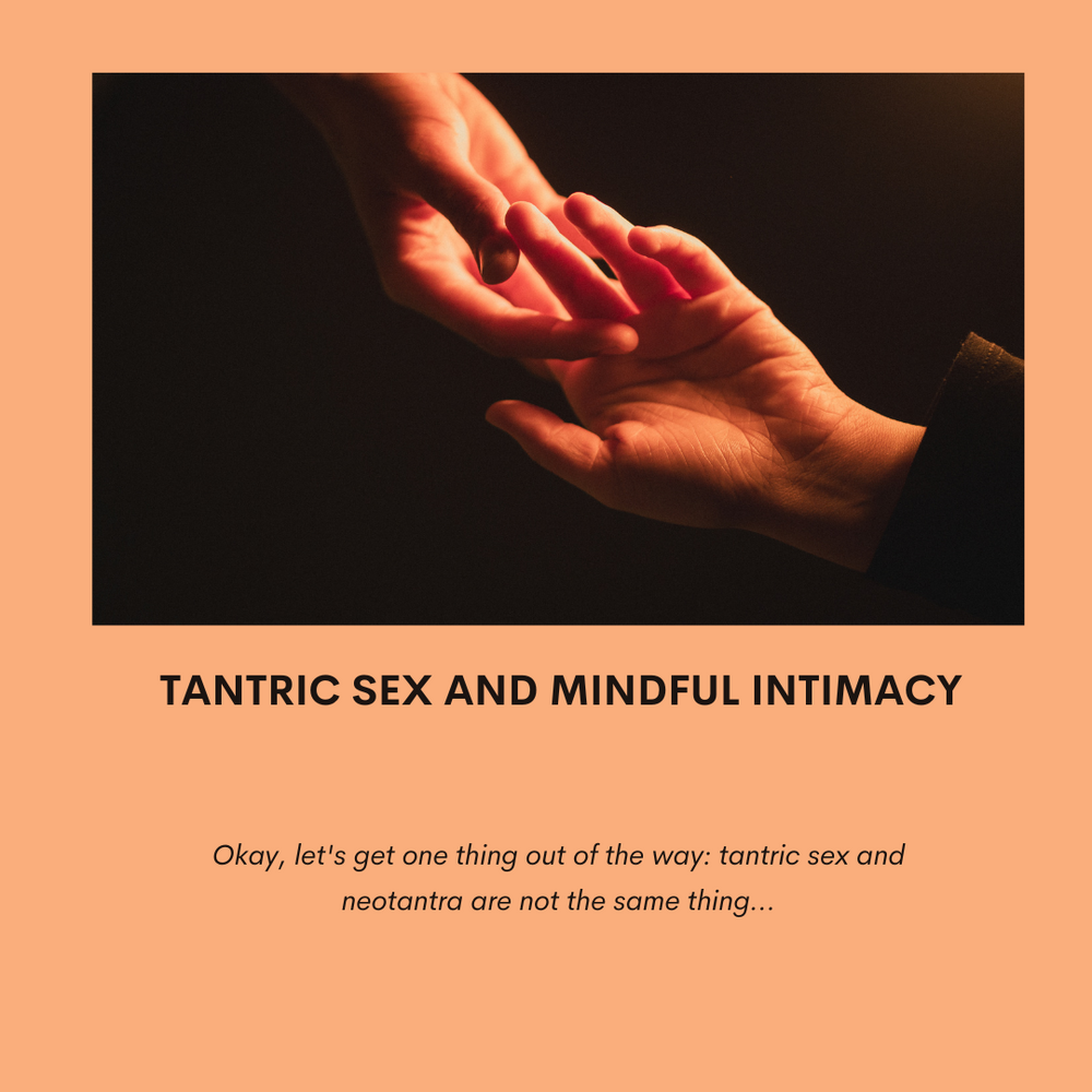 Tantric Sex And Mindful Intimacy