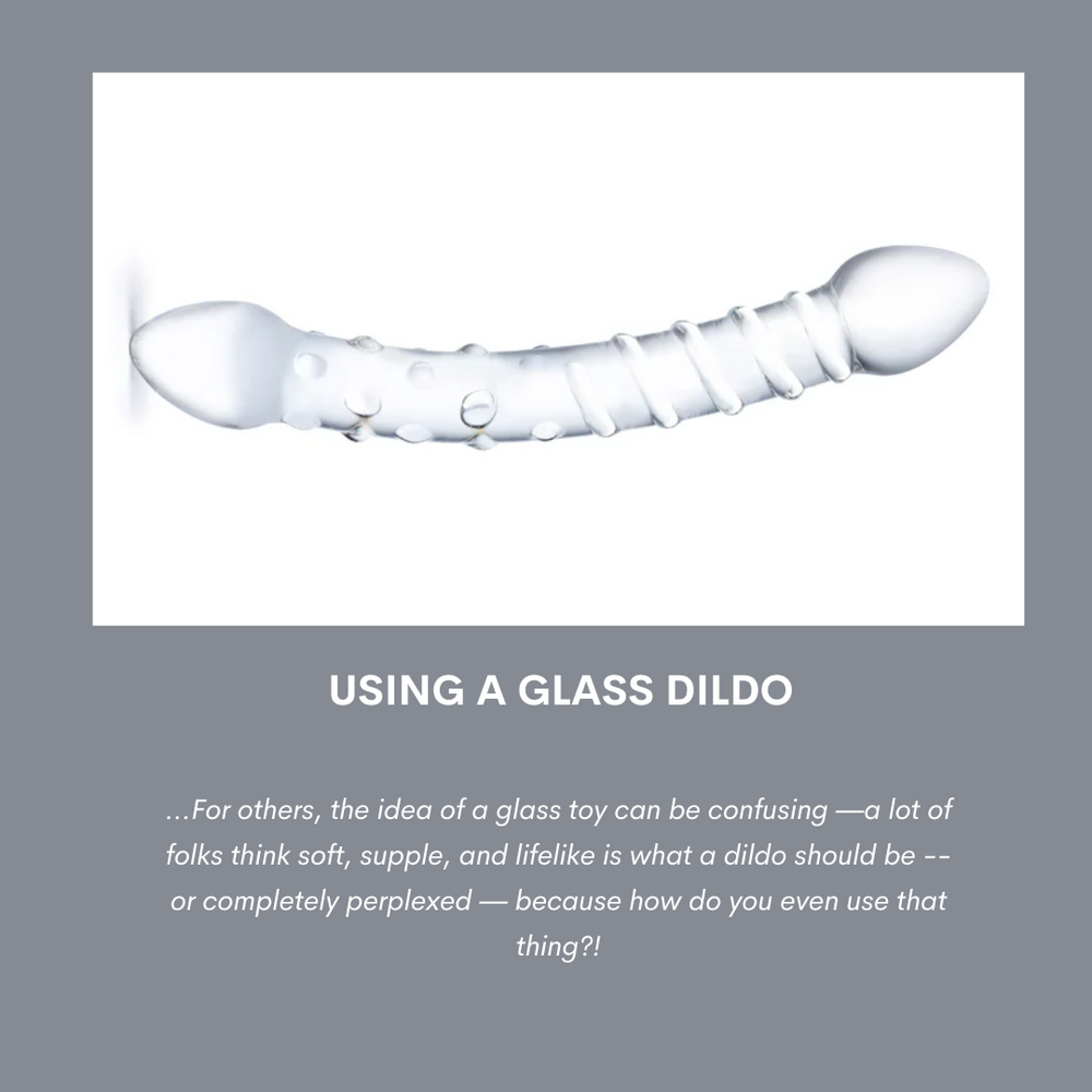 Using A Glass Dildo