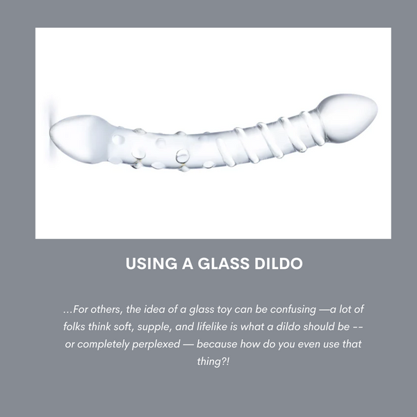 Using A Glass Dildo