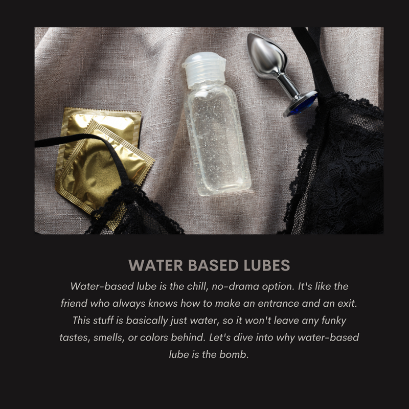 Water Based Lubes Water Based Lubes
