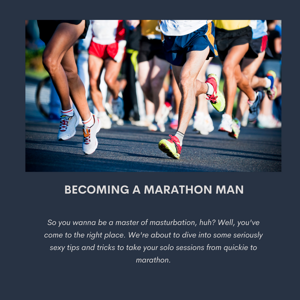 Becoming a Masturbation Marathon Man