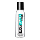 Fuck Water Thick: thick water-based personal lubricant in a 2.02 fl oz (60 ml) clear bottle with a black cap