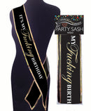IT'S MY F'ING BIRTHDAY SASH